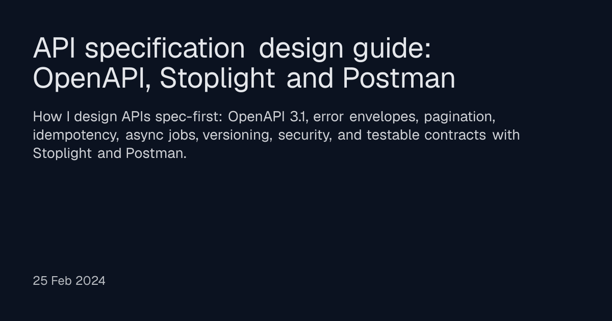 API Specification Design Guide with OpenAPI, Stoplight & Postman | Sam ...
